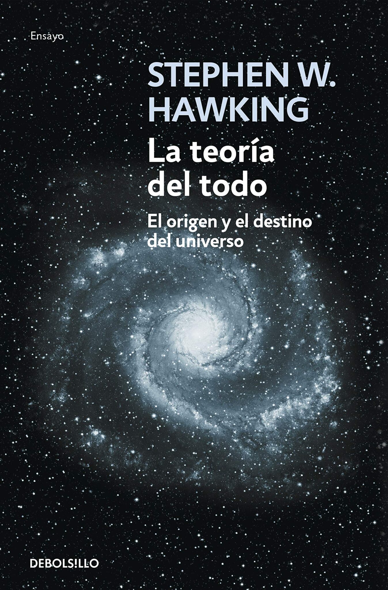 Resumen de La Teoría del Todo de Stephen Hawking: Descubre los Secretos del Universo La teoria del todo stephen hawking resumen
