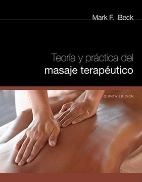 Teoria y practica del masaje terapeutico