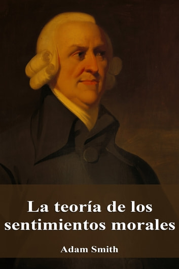 La Teoría de los Sentimientos Morales de Adam Smith: Descubre su Impacto en la Ética_teoria_online Teoria de fromm_teoria_online