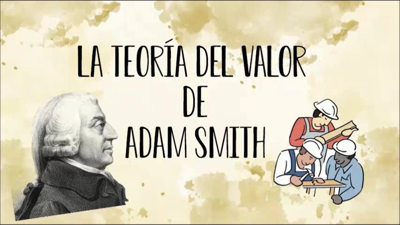 La Teoría del Valor de Adam Smith: Descubre su Importancia Teoria del valor adam smith