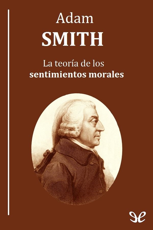 La Teoría de los Sentimientos Morales de Adam Smith: Descubre su Impacto en la Ética Teoria de fromm