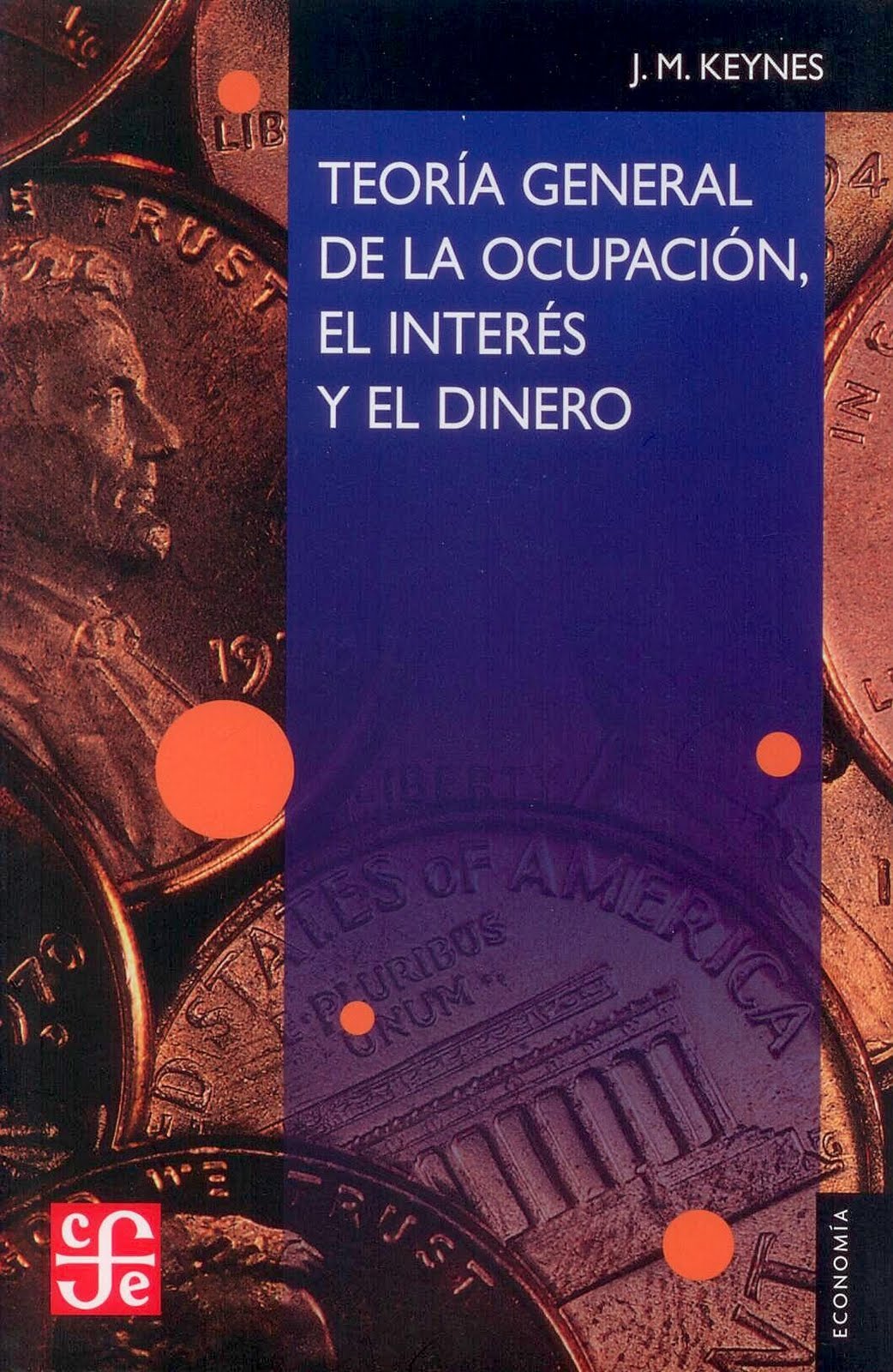 Keynes teoria general del empleo interes y dinero